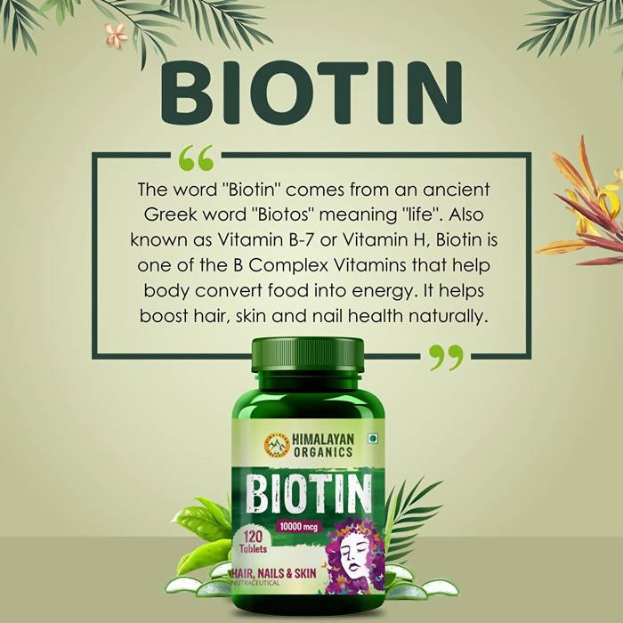 Himalayan Organics Biotin 10,000 mcg For Hair, Nails & Skin Nutraceutical Tablets